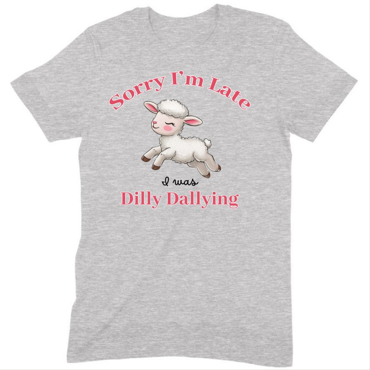 "I Was Dilly Dallying" Premium Midweight Ringspun Cotton T-Shirt - Mens/Womens Fits