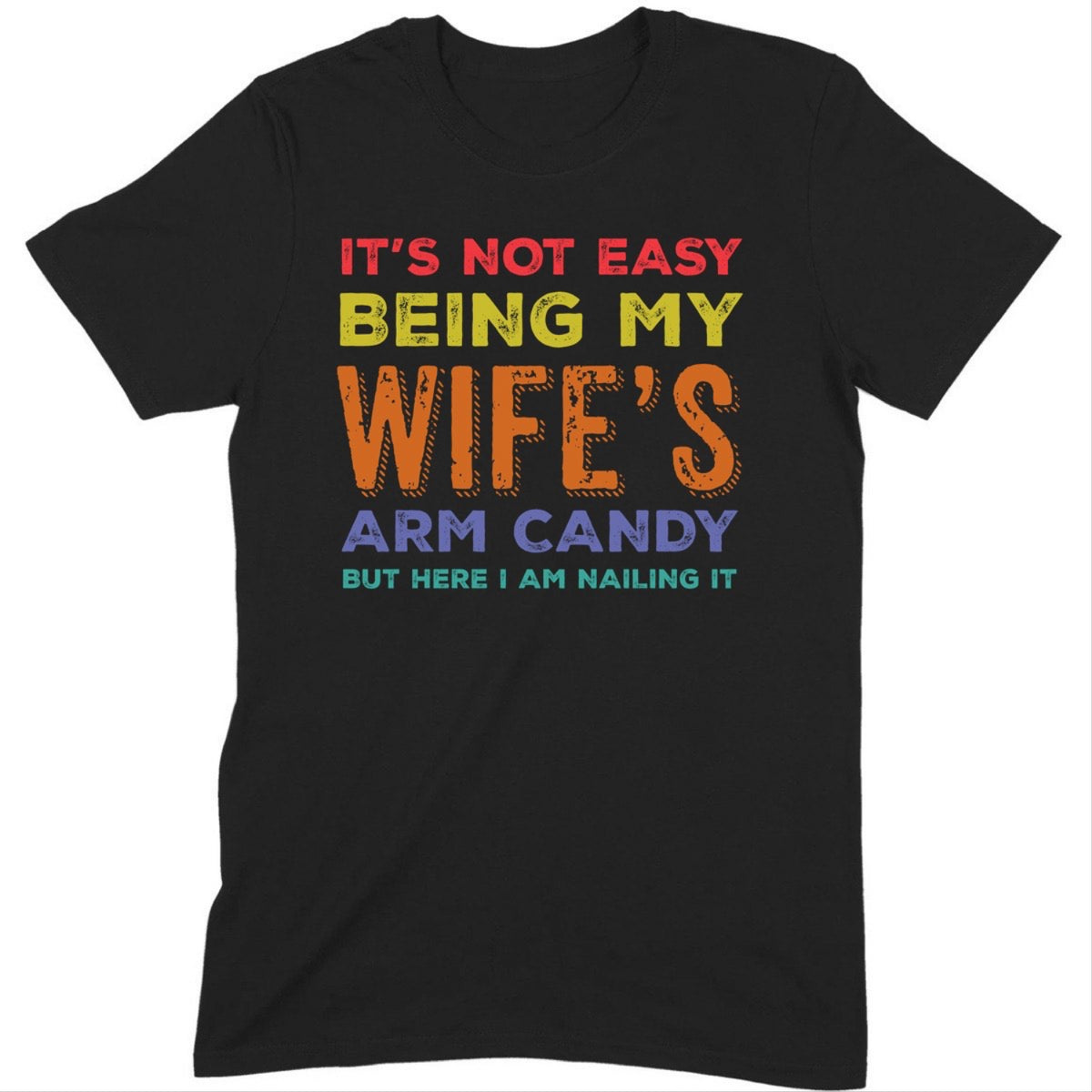 "Wife's Arm Candy" Premium Midweight Ringspun Cotton T-Shirt - Mens/Womens Fits