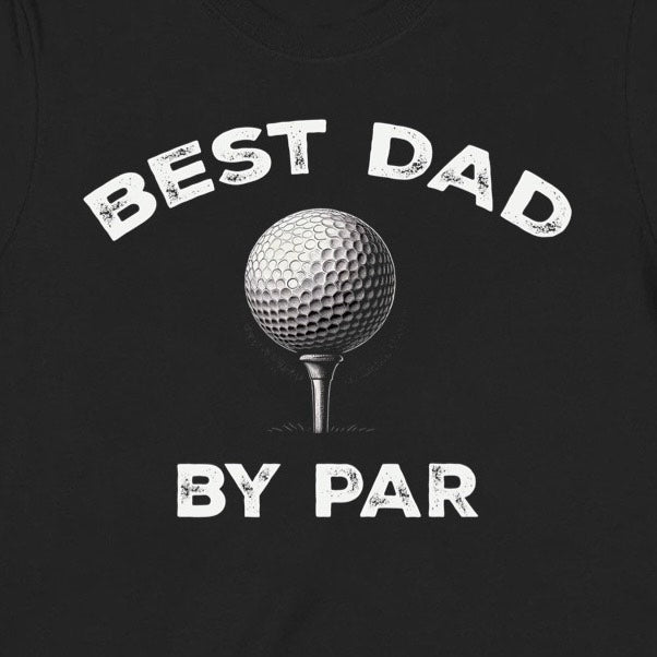 "Best Dad By Par" Premium Midweight Ringspun Cotton T-Shirt - Mens/Womens Fits