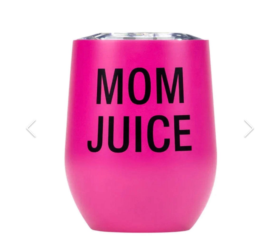 12oz "Mom Juice" Stainless Steel  Double Walled Wine Tumbler - Spill Proof Lid