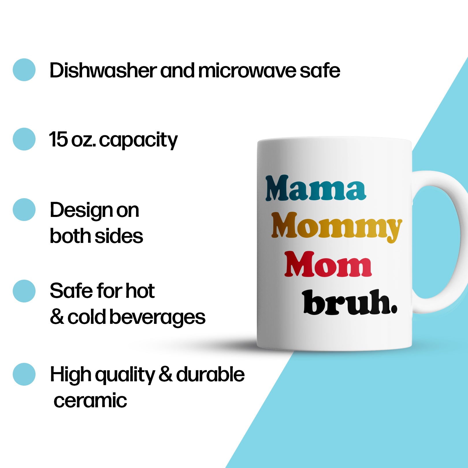 “Mama, Mommy, Bruh” Large 15oz Mug - Funny Gift for Mom