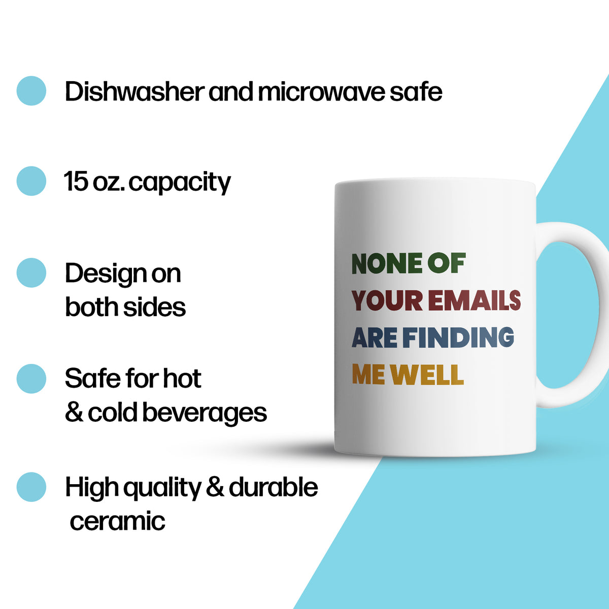 "None Of Your Emails" Large 15oz Mug - Funny Gift for Friends and Family