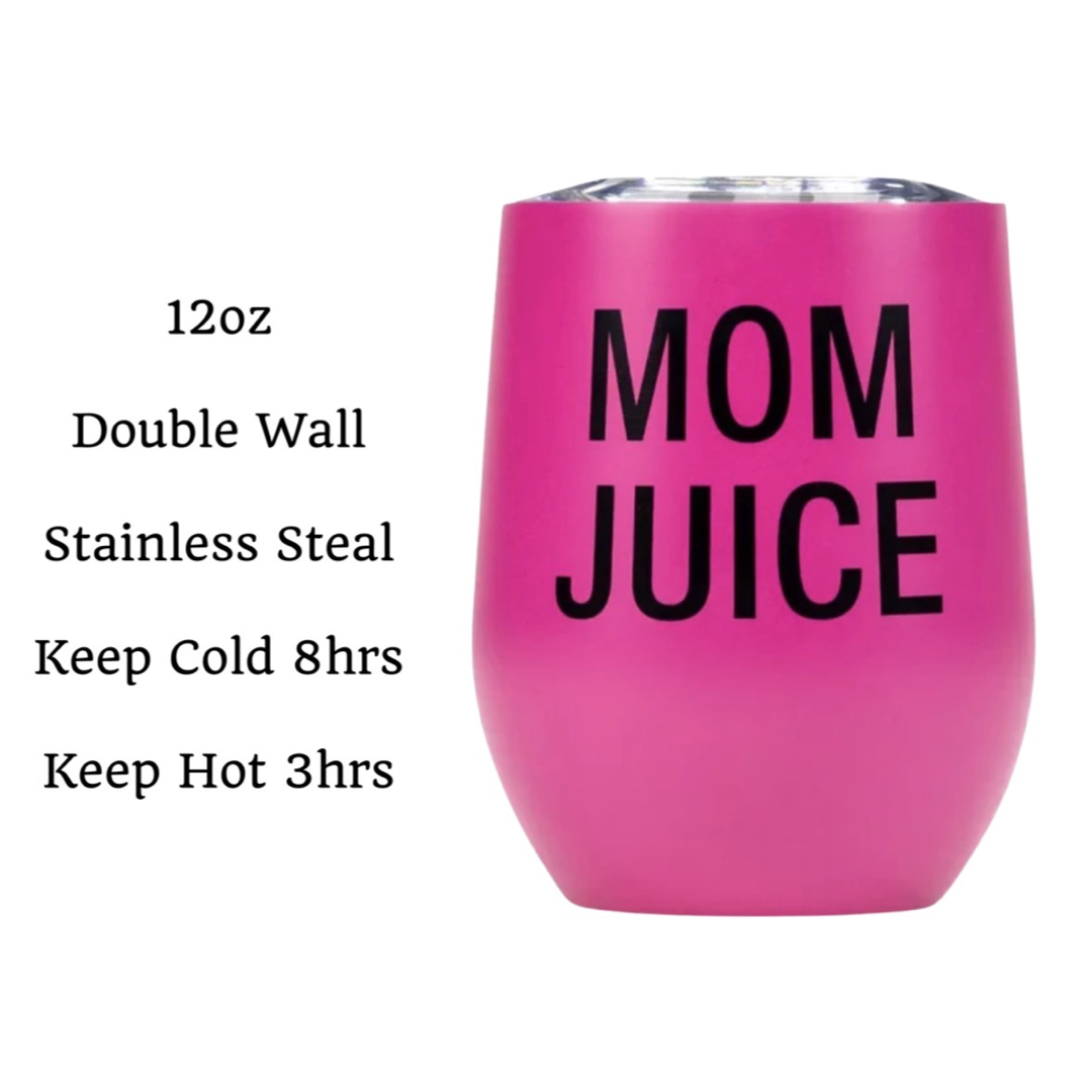 12oz "Mom Juice" Stainless Steel  Double Walled Wine Tumbler - Spill Proof Lid