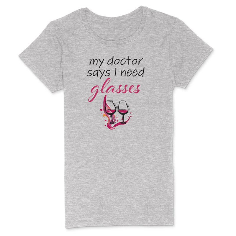 "Doc Says I Need Glasses" Premium Midweight Ringspun Cotton Womens T-Shirt