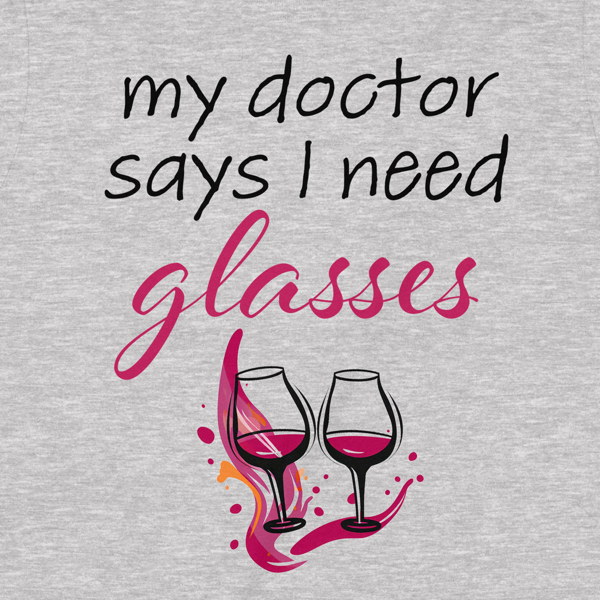 "Doc Says I Need Glasses" Premium Midweight Ringspun Cotton Womens T-Shirt