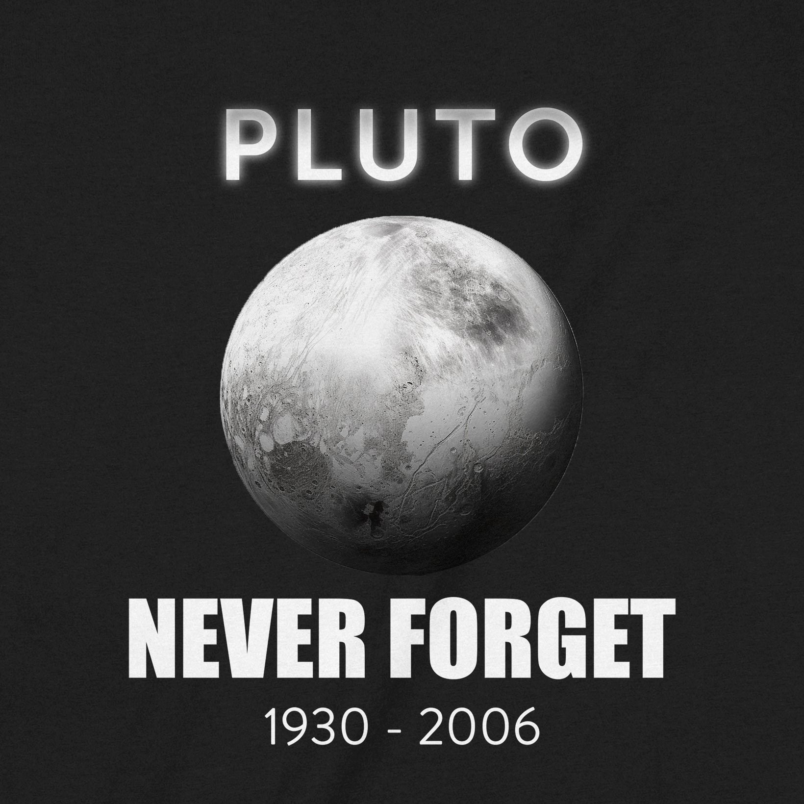 "Pluto, Never Forget " Premium Midweight Ringspun Cotton T-Shirt - Mens/Womens Fits