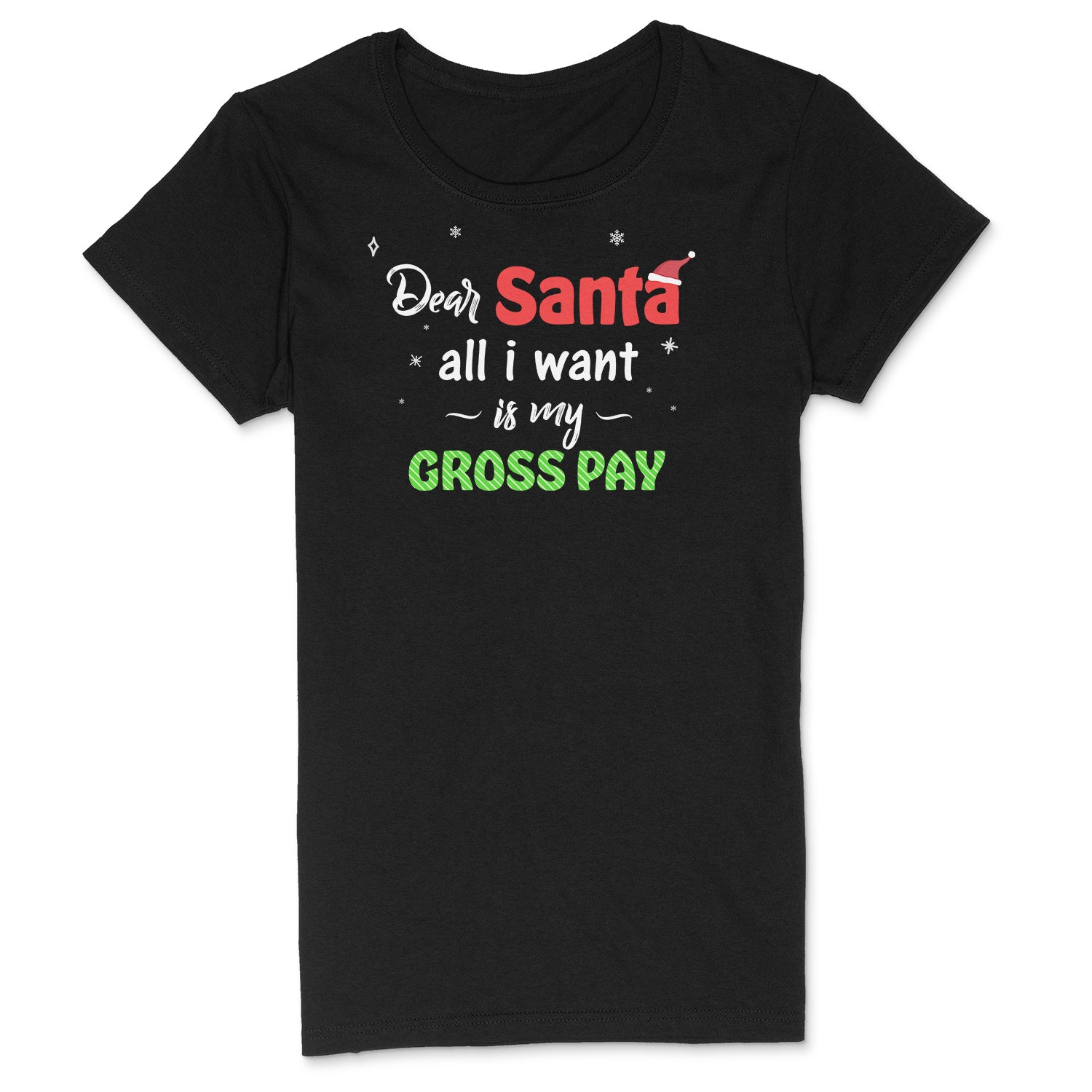 "Dear Santa, Gross Pay" Premium Midweight Ringspun Cotton T-Shirt - Mens/Womens Fits