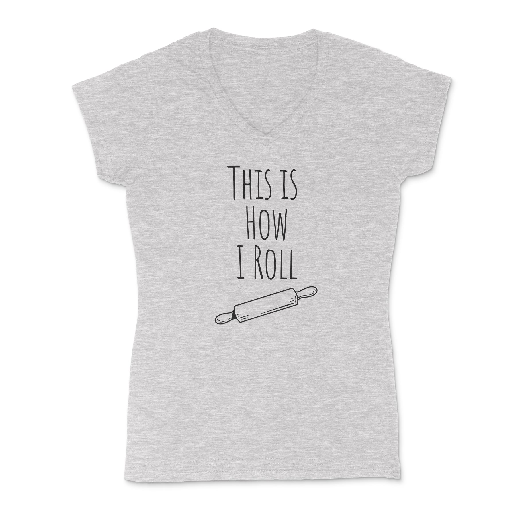 "This Is How I Roll" Premium Midweight Ringspun Cotton T-Shirt - Womens Fits