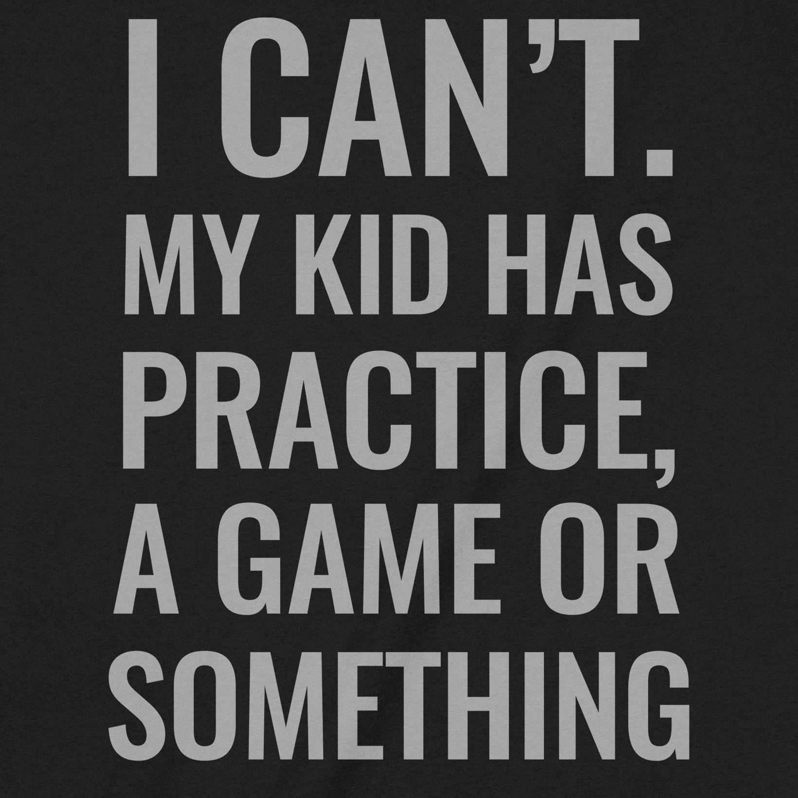 "I Can't" Premium Midweight Ringspun Cotton T-Shirt - Womens Fits