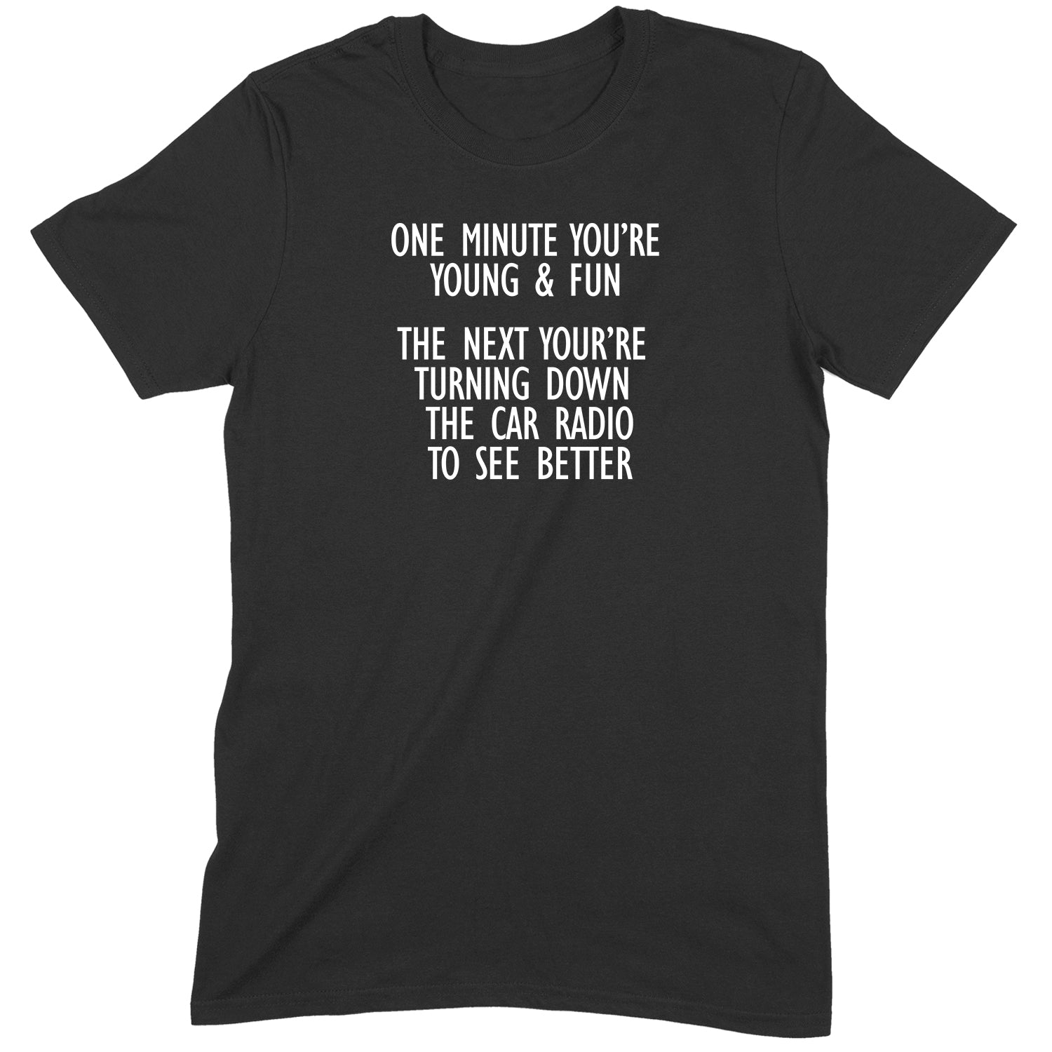 "Young and Fun" Premium Midweight Ringspun Cotton T-Shirt - Mens/Womens Fits