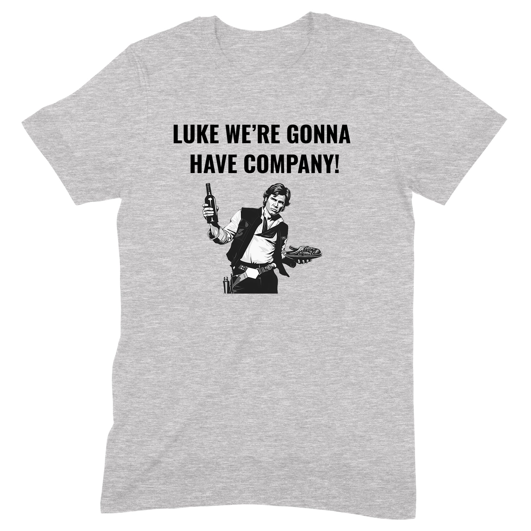"Luke We're Gonna Have Company" Premium Midweight Ringspun Cotton T-Shirt - Mens/Womens Fits