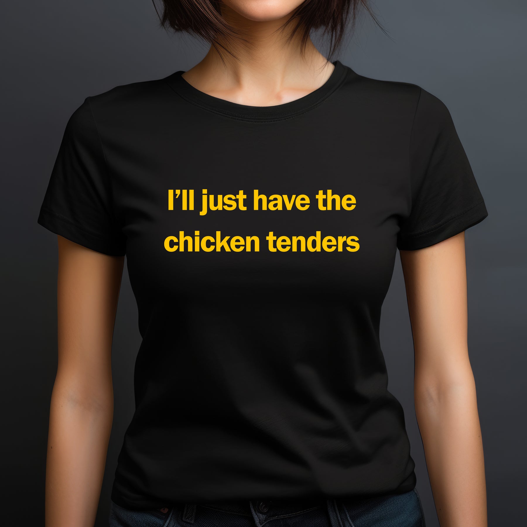 "I'll Just Have The Chicken Tenders" Premium Midweight Ringspun Cotton T-Shirt - Mens/Womens Fits