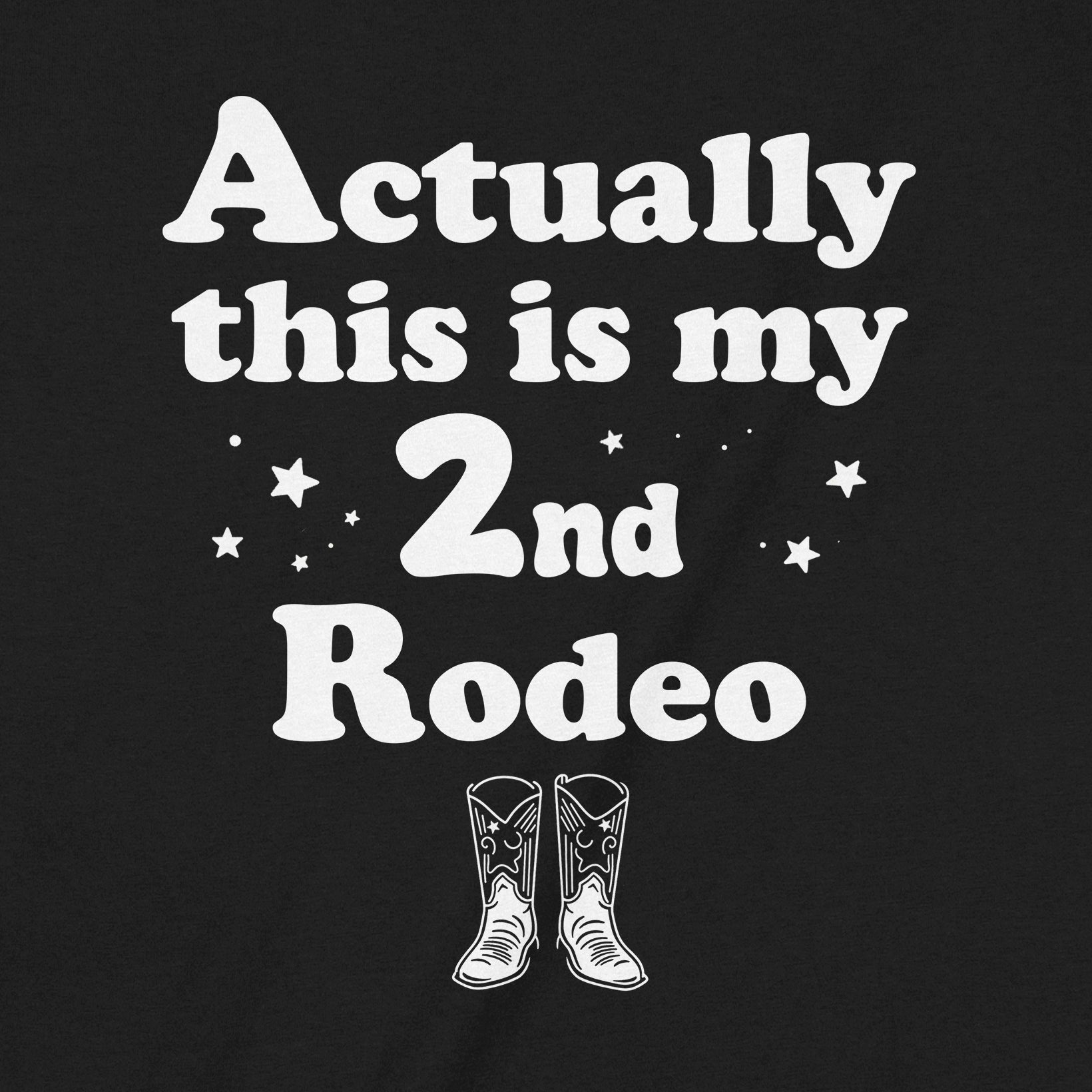 "My Second Rodeo" Premium Midweight Ringspun Cotton T-Shirt - Mens/Womens Fits