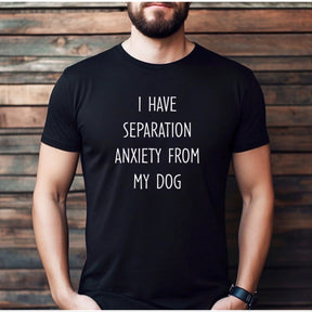 "Separation Anxiety From My Dog" Premium Midweight Ringspun Cotton T-Shirt - Mens/Womens Fits