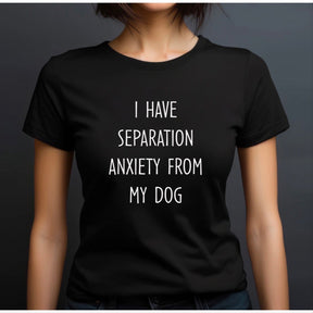"Separation Anxiety From My Dog" Premium Midweight Ringspun Cotton T-Shirt - Mens/Womens Fits