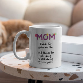 “Thanks For Giving Me Life” Large 15oz Mug - Funny Gift for Mom