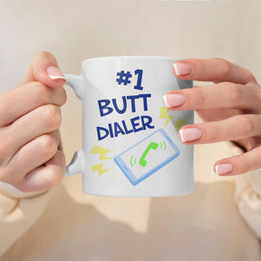 “#1 Butt Dialer” Large 15oz Mug - Funny Gift for Mom, Dad