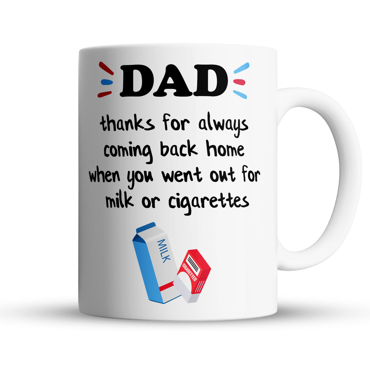 "Thanks For Coming Home" Large 15oz Mug - Funny Gift for Dad