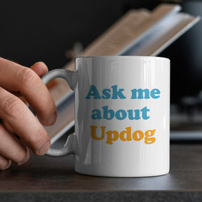 "Ask Me About Updog" Large 15oz Mug - Funny Gift for Friends, Family