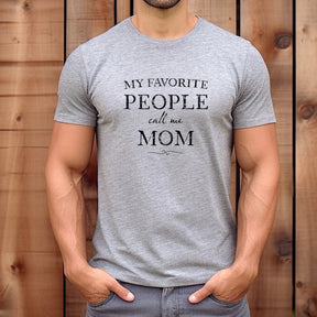 Favorite People Call Me Mom – Heather Gray Graphic T-Shirt
