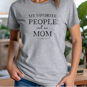 Favorite People Call Me Mom – Heather Gray Graphic T-Shirt