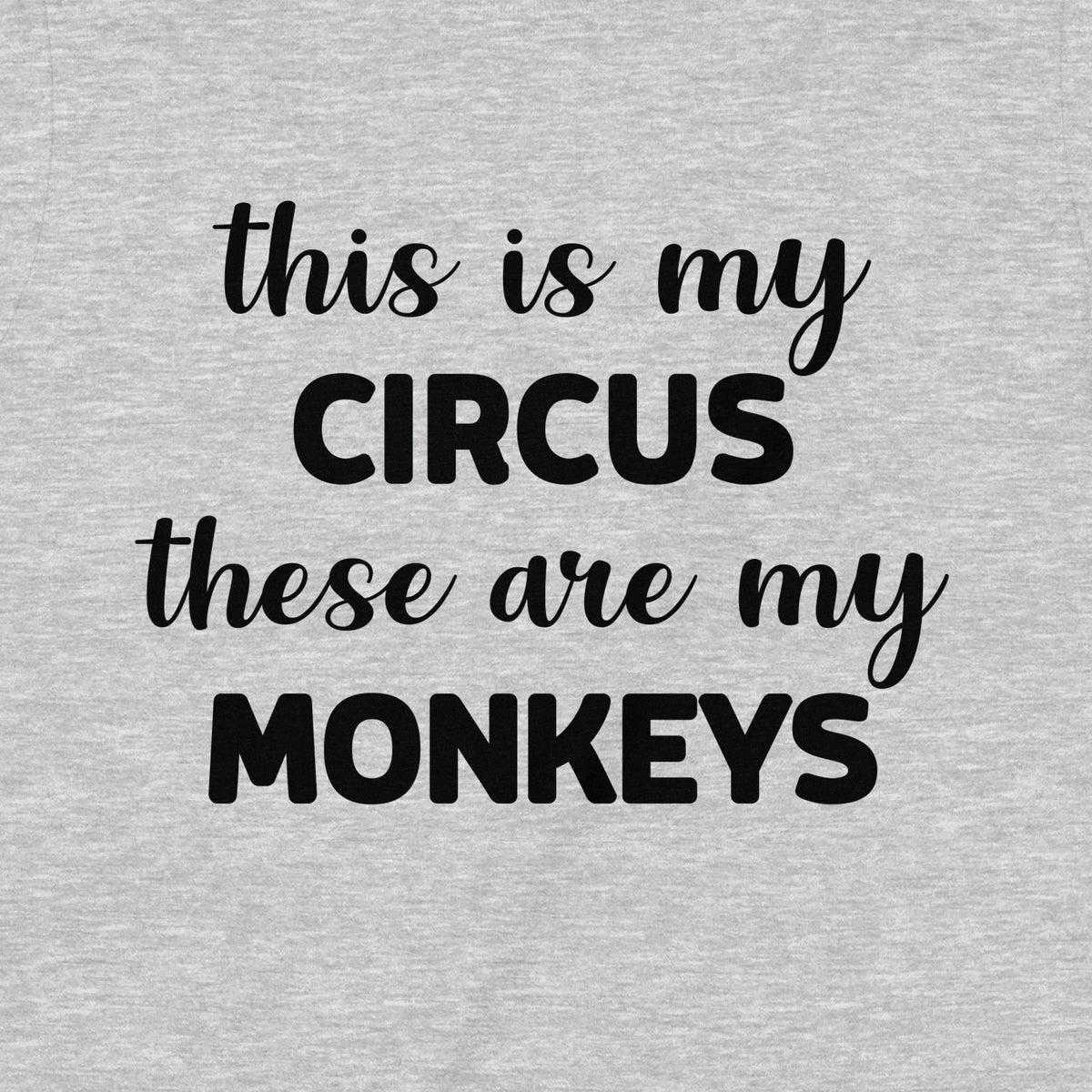 "This Is My Circus" Premium Midweight Ringspun Cotton T-Shirt - Mens/Womens Fits