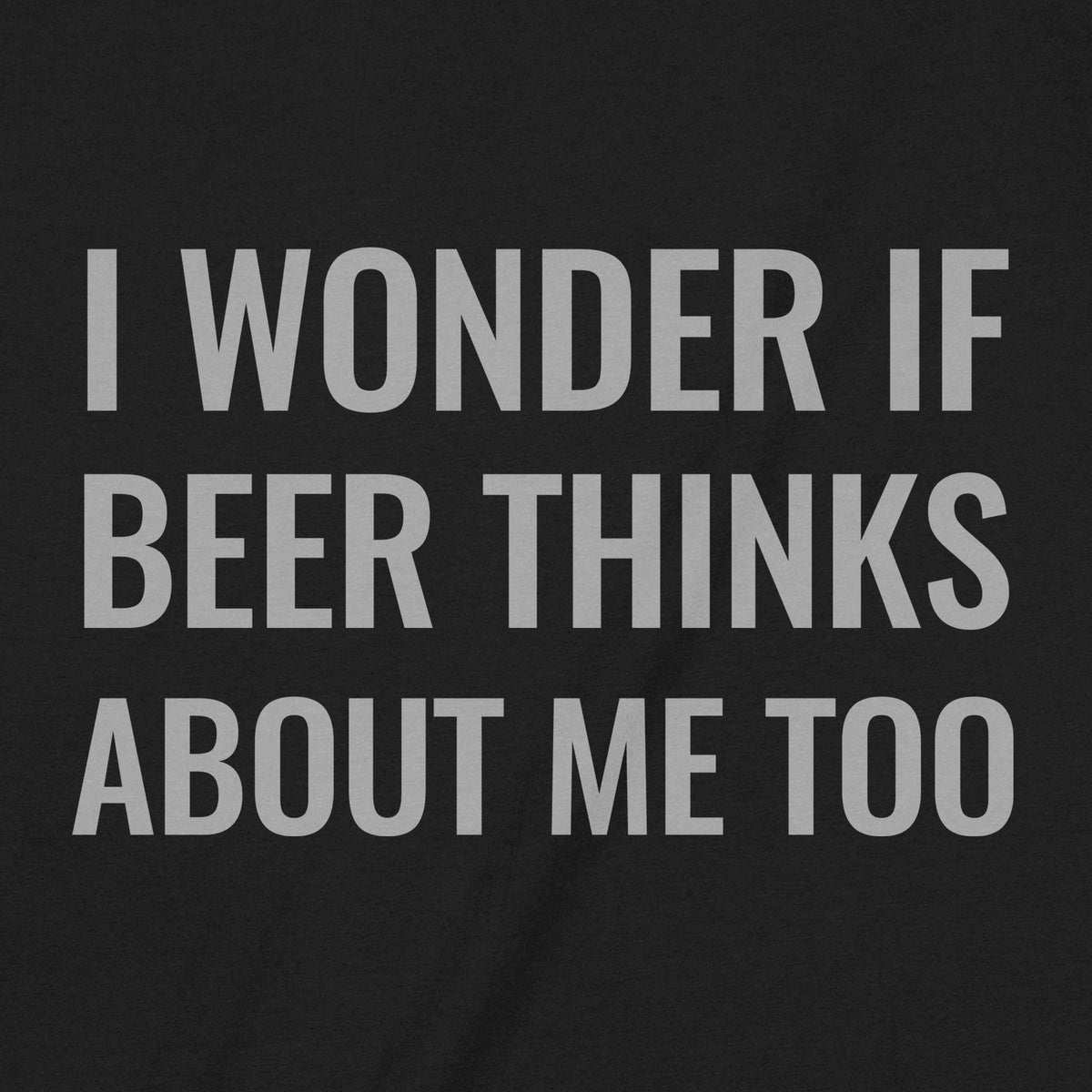 "Wonder If Beer" Premium Midweight Ringspun Cotton T-Shirt - Mens/Womens Fits