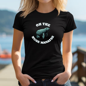 "Oh The Huge Manatee " Premium Midweight Ringspun Cotton T-Shirt - Mens/Womens Fits