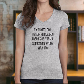 "Wouldn't Say I'm Quirky " Premium Midweight Ringspun Cotton T-Shirt - Mens/Womens Fits