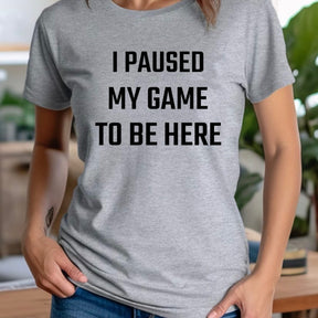 "I Paused My Game" Premium Midweight Ringspun Cotton T-Shirt - Mens/Womens Fits