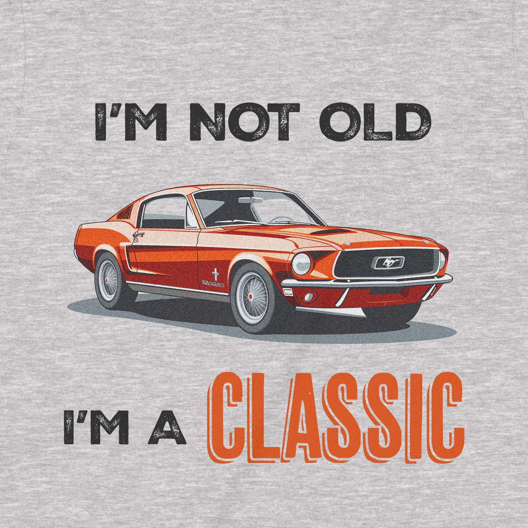 "I'm Not Old, I'm a Classic" Premium Midweight Ringspun Cotton T-Shirt - Mens/Womens Fits